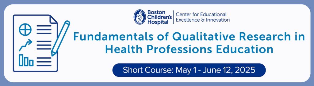 Fundamentals of Qualitative Research in Health Professions Education
Short Course: May first through June twelfth, 2025
